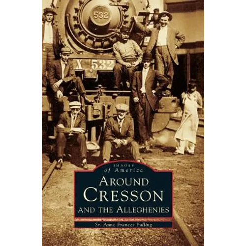 Around Cresson and the Alleghenies