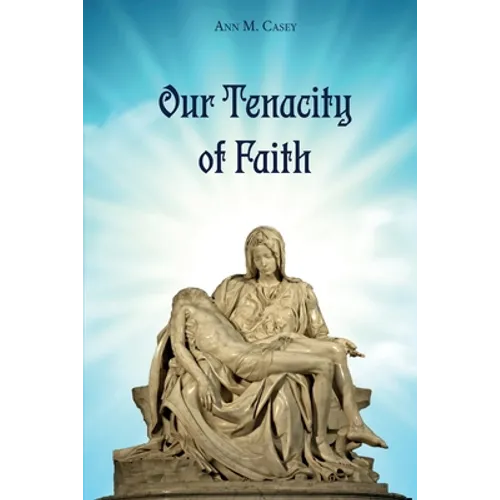 Our Tenacity of Faith