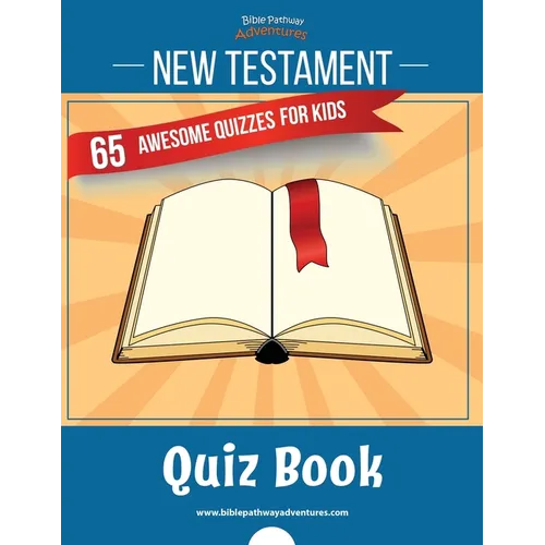 New Testament Quiz Book: 65 awesome quizzes for kids