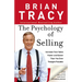 The Psychology of Selling: How to Sell More, Easier, and Faster Than You Ever Thought Possible