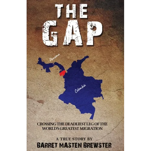 The Gap: Crossing the Deadliest Leg of the World's Greatest Migration