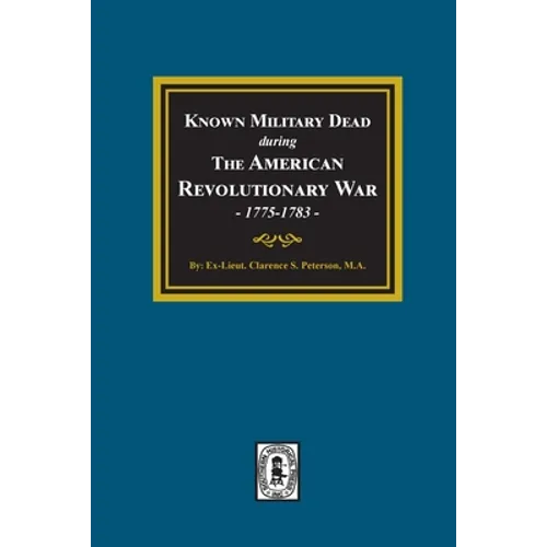 Known Military Dead during The American Revolutionary War, 1775-1783