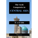The Arab Conquests in Central Asia
