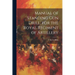 Manual of Standing Gun Drill, for the Royal Regiment of Artillery