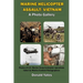 Marine Corps Helicopter Assault: Vietnam: A Photo Gallery