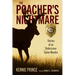 Poacher's Nightmare: Stories of an Undercover Game Warden
