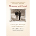 Measure of the Heart: Caring for a Parent with Alzheimer's