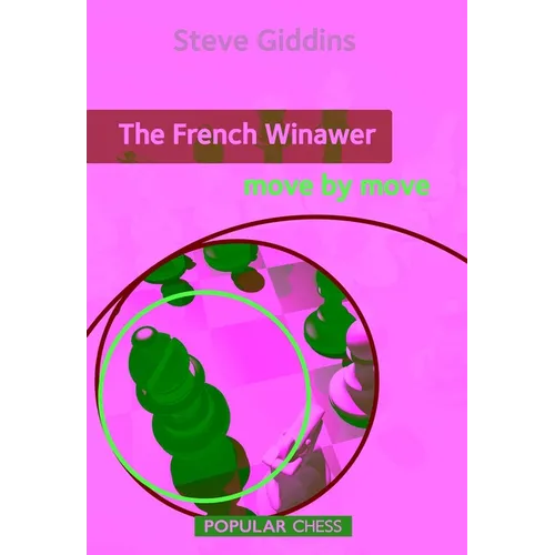 French Winawer: Move by Move