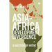 Asia-Africa Development Divergence: A Question of Intent