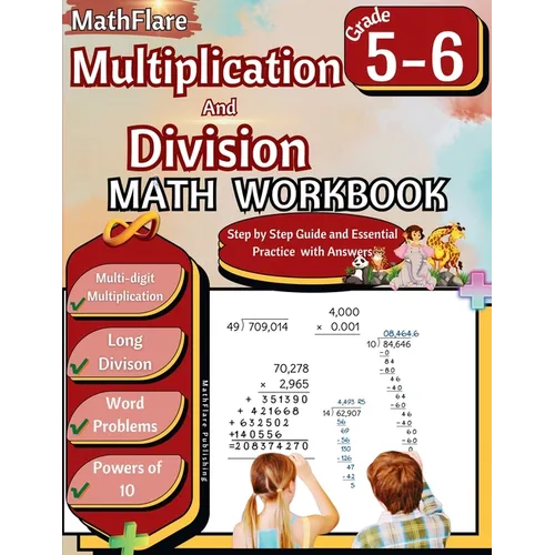Multiplication and Division Math Workbook 5th and 6th Grade: Multi-Digit Multiplication and Long Division, Word Problems, Powers of 10