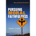 Pursuing Moral Faithfulness: Ethics and Christian Discipleship