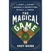 The Magical Game: The Spirit and History of Baseball's Superstitions, Rituals, and Curses