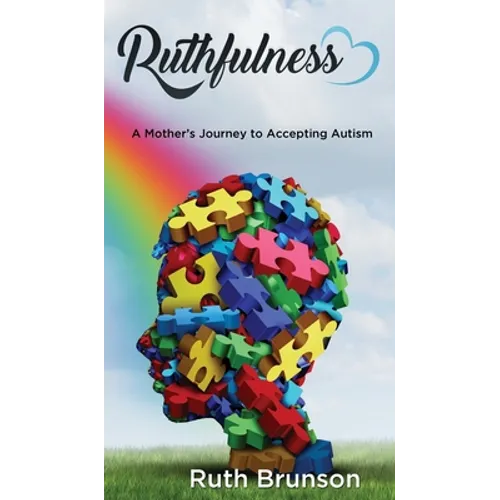 Ruthfulness: A Mother's Journey to Accepting Autism