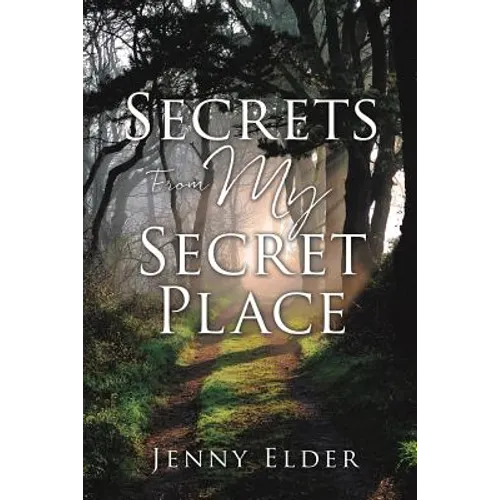 Secrets From My Secret Place