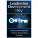 Leadership Development Key: The Ultimate Guide To Leadership: Develop Self Confidence, Become A Great Leader, And Unlock Your Limitless Potential!