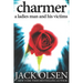 Charmer: A Ladies Man and His Victims