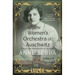 The Women's Orchestra of Auschwitz: A Story of Survival