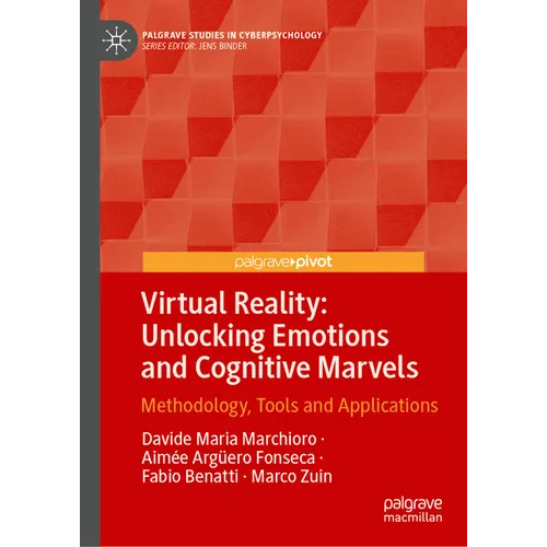 Virtual Reality: Unlocking Emotions and Cognitive Marvels: Methodology, Tools and Applications
