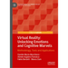 Virtual Reality: Unlocking Emotions and Cognitive Marvels: Methodology, Tools and Applications