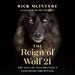 The Reign of Wolf 21: The Saga of Yellowstone's Legendary Druid Pack