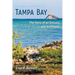 Tampa Bay: The Story of an Estuary and Its People