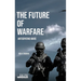 The Future of Warfare