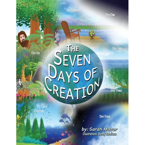 The Seven Days of Creation: Based on Biblical Texts