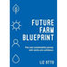 Future Farm Blueprint: Plan Your Sustainability Journey with Clarity and Confidence