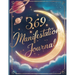 365 Manifestation Journal: Inspirational Journal, Daily Manifestation Journals for Adults