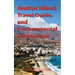 Andros Island, Travel Guide, and Environmental Information: History, Vacation, Holiday, Environment