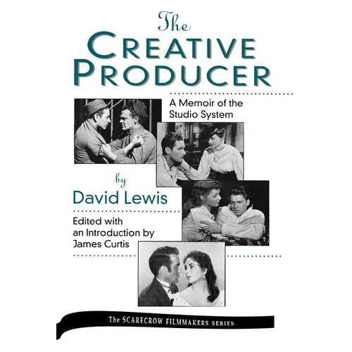 Creative Producer: A Memoir of the Studio System, by David Lewis