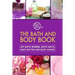 The Bath and Body Book: DIY Bath Bombs, Bath Salts, Body Butter and Body Scrubs