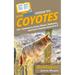 HowExpert Guide to Coyotes: 101+ Lessons to Learn About, Embrace, and Love Coyotes from A to Z