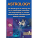 Astrology: The ultimate guide to astrology and the 12 Zodiac signs, horoscopes, and using Astrology for success, romance, wealth, discovering your des