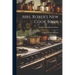 Mrs. Rorer's New Cook Book: A Manual of Housekeeping