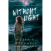 Without Light: A Dystopian Thriller of Survival, Secrets, and Resistance (The Sanctioned Series Book 1)
