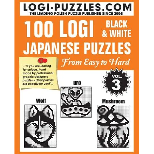 100 LOGI Black & White Japanese Puzzles: Easy to Hard