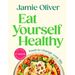Eat Yourself Healthy: Food to Change Your Life [American Measurements]