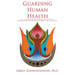 Guarding Human Health: At a time when environmental pollution and noncommunicable diseases like obesity are on the rise.
