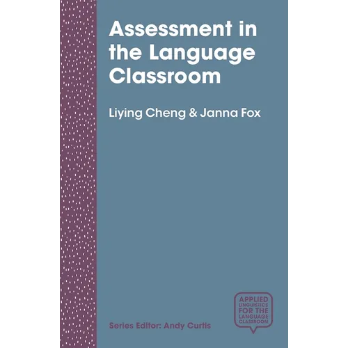 Assessment in the Language Classroom: Teachers Supporting Student Learning