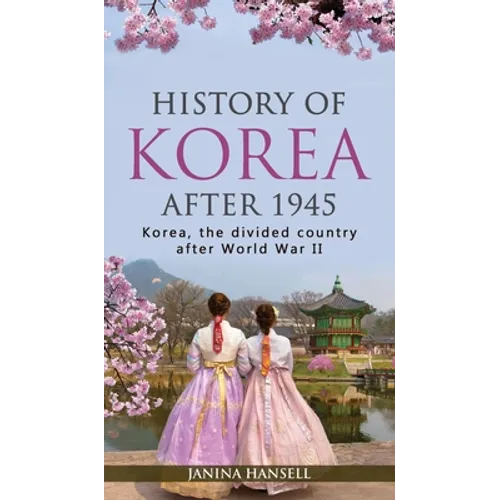 History of Korea after 1945: Korea, the divided country after World War II