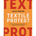 Textile Protest: Artists, Activism, and the Historical Power of Resistance in Cloth