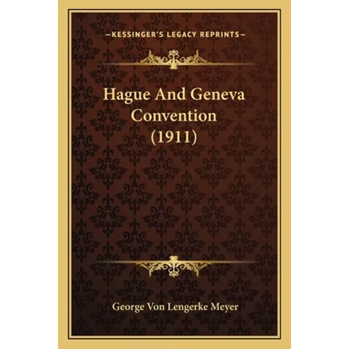 Hague And Geneva Convention (1911)