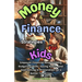 Money And Finance Strategies For Kids: Empower Financial Responsiblity, Budgeting Skills, Saving Habits, Goal Setting In Preparation for a Better Tomo
