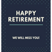 Happy Retirement Guest Book (Hardcover): Guestbook for retirement, message book, memory book, keepsake, retirment book to sign