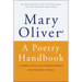 A Poetry Handbook: A Prose Guide to Understanding and Writing Poetry