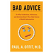 Bad Advice: Or Why Celebrities, Politicians, and Activists Aren't Your Best Source of Health Information