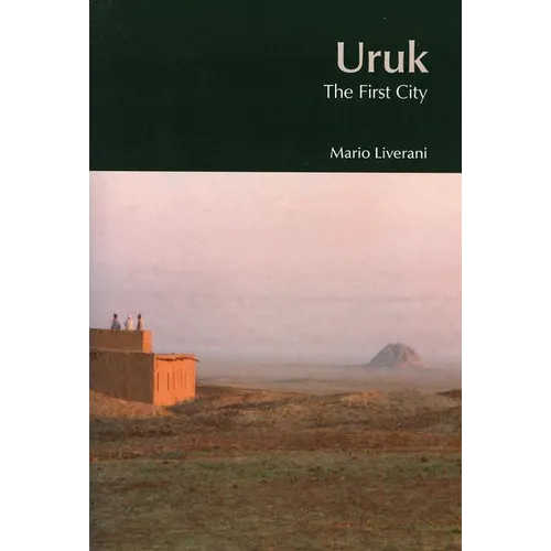 Uruk: The First City