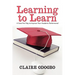Learning to Learn: A Sure-Fire Way to Improve Your Academic Performance!