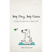 My Dog, My Guru: A Dog's Principles for a Happier Life